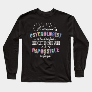 An awesome Psychologist Gift Idea - Impossible to Forget Quote Long Sleeve T-Shirt
